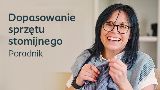Czy Twój sprzęt stomijny jest nadal odpowiednio dopasowany?